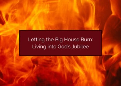 Letting the Big House Burn