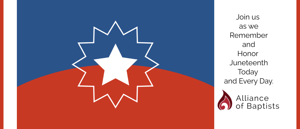 Join the Alliance of Baptists in Remembering and Honoring Juneteenth