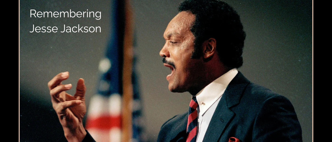 Remembering Jesse Jackson