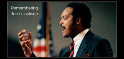 Remembering Jesse Jackson